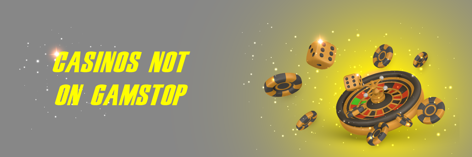 Exploring Casinos Not Registered on Gamstop 1053261346